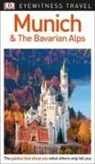 DK, DK Eyewitness, DK Travel, Inc. (COR) Dorling Kindersley - Munich and the Bavarian Alps