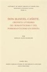 Donald Allen Randolph - Don Manuel Caa+; Ete, Cronista Literario Del Romanticismo Y Del