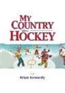 Brian Kennedy, Brian Kennedy - My Country Is Hockey