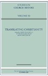 Simon (University of York) Methuen Ditchfield, Simon Ditchfield, Simon (University of York) Ditchfield, Ditchfield Simon, Charlotte Methuen, Charlotte (University of Glasgow) Methuen... - Translating Christianity