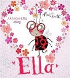 Alex T. Smith, Alex T Smith, Alex T. Smith - Ella