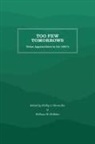 Phillip Philliber Obermiller, Phillip Obermiller, Phillip J. Obermiller, William Philliber, William E. Philliber - Too Few Tomorrows