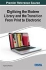Raj Kumar Bhardwaj - Digitizing the Modern Library and the Transition from Print to Electronic