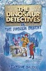 Stephanie Baudet, Illary Casasanta - The Dinosaur Detectives in The Frozen Desert