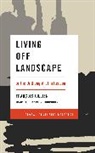 Francois Jullien, Jullien Francois - Living Off Landscape
