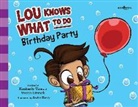 Venita Litvack, Kimberly Tice, Kerry, Andre Kerry - Lou Knows What to Do: Birthday Party