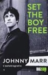Johnny Marr, A. Mioni - Set the boy free. L'autobiografia