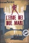 Giuliano Pavone - L'eroe dei due mari