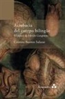 Cristina Burneo Salazar - Acrobacia del cuerpo bilingüe. La poesía de Alfredo Gangotena