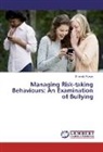Sherwin Fraser - Managing Risk-taking Behaviours: An Examination of Bullying