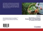 Anojini Selvarajah, Ponnia Sivarajah, Ponniah Sivarajah - Economics of Onion Production and Marketing in Eastern Sri Lanka