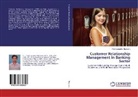 Parthasaradhy Thanneru - Customer Relationship Management In Banking Sector