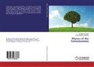 Miros¿aw Koz¿owski, Mirosla Kozlowski, Miroslaw Kozlowski, Janina Marciak-Koz¿owska, Janina Marciak-Kozlowska - Physics of the Consciousness