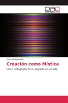 Víctor Raúl Jaramillo - Creación como Mística