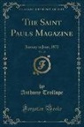 Anthony Trollope - The Saint Pauls Magazine, Vol. 10