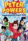 Kent Clark, Kent/ Snider Clark, Brandon T. Snider, Dave Bardin - Peter Powers and His Superpowered Super Pals!