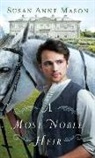 Susan Anne Mason - A Most Noble Heir