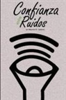 Mauricio R. Gallardo - Confianza Entre Ruidos