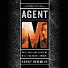 Henry Hemming - Agent M: The Lives and Spies of Mi5's Maxwell Knight (Audio book)