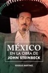 Rogelio Martinez, Rogelio Martínez - México en la obra de John Steinbeck
