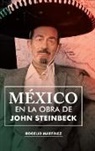Rogelio Martinez, Rogelio Martínez - México en la obra de John Steinbeck