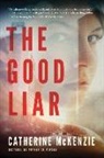 CATHERINE MCKENZIE, Catherine Mckenzie - The Good Liar