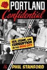 Phil Stanford, Phil Stanford, Stanford Phil - Portland Confidential
