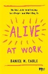 Daniel M. Cable, Cable Daniel M. - Alive at Work