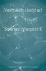 Carolyn Marie Souaid - Yasmeen Haddad Loves Joanasi Maqaittik