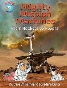 Loredana Cunti, Dave Williams, Dr. Dave Williams - Mighty Mission Machines