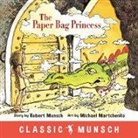 Robert Munsch, Michael Martchenko - The Paper Bag Princess (Classic Munsch)