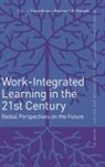 Tracey Bowen, Tracey (University of Toronto Mississauga Bowen, Maureen Drysdale, Maureen (St. Jerome's University/University of Waterloo Drysdale - Work-Integrated Learning in the 21st Century