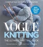 EDITORS OF VOGUE KN, Editors of "Vogue Knitting" Magazine, Editors of Vogue Knitting Magazine, Vogue Knitting Magazine - Vogue Knitting The Ultimate Knitting Book