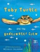 Michelle Callaghan, Michelle Morgan, Michelle Morgan - Toby Turtle and the Underwater crew