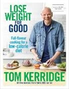 Tom Kerridge, Kerridge Tom - Lose Weight for Good