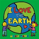 Todd Parr, Parr Todd - I Love the Earth
