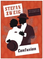 Zweig Stefan, Stefan Zweig, Stefan (Author) Zweig - Confusion