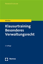 Markus Winkler, Markus (Prof. Dr.) Winkler - Klausurtraining Besonderes Verwaltungsrecht