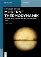 Christoph Strunk - Christoph Strunk: Moderne Thermodynamik - Band 1: Physikalische Systeme und ihre Beschreibung