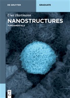 Uwe Hartmann - Uwe Hartmann: Nanostructures - Band 1: Fundamentals. Bd.1