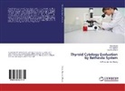 Ami Agravat, Amit Agravat, Gauravi Dhruva, Ami Gharia, Amit Gharia - Thyroid Cytology Evaluation by Bethesda System