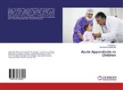 Al Al-Mayoof, Ali Al-Mayoof, Mohammed Hamawendi - Acute Appendicitis in Children