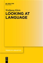 Wolfgang Klein - Looking at Language