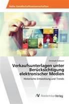 Christoph Gabauer - Verkaufsunterlagen unter Berücksichtigung elektronischer Medien