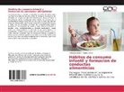 Maria Correa, Veronic Lalinde, Veronica Lalinde - Hábitos de consumo infantil y formacion de conductas alimenticias