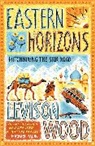 Levison Wood, Wood Levison - Eastern Horizons