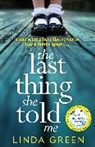 Linda Green, Green Linda - The Last Thing She Told Me