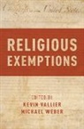 Kevin Vallier, Kevin (Assistant Professor Vallier, Kevin Vallier, Michael Weber - Religious Exemptions