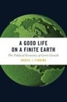 Daniel J Fiorino, Daniel J. Fiorino, Daniel J. (Director Fiorino, Fiorino Daniel J. - Good Life on a Finite Earth