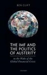 Clift, Ben Clift, Ben (Professor of Political Economy Clift, Clift Ben - Imf and the Politics of Austerity in the Wake of the Global